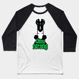 Stay Strong! Baseball T-Shirt